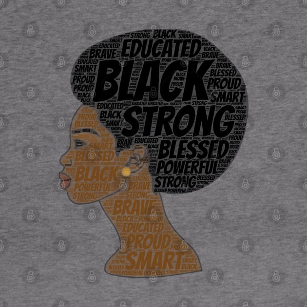 Black Strong Educated Melanin Queen by Merchweaver